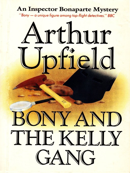 Title details for Bony and the Kelly Gang by Arthur W. Upfield - Available